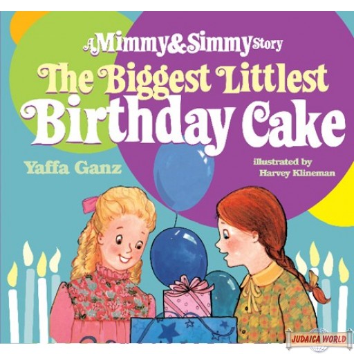 Biggest Littlest Birthday Cake - A Mimmy and Simmy Story