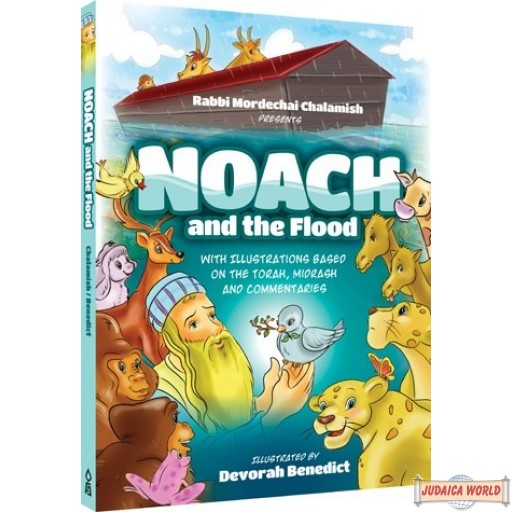 Noach and the Flood, With Illustrations Based on the Torah, Midrash, and Commentaries