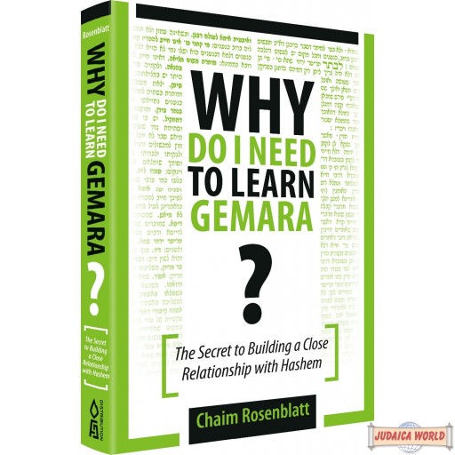 Why Do I Need To Learn Gemara? The Secret to Building a Close Relationship with Hashem