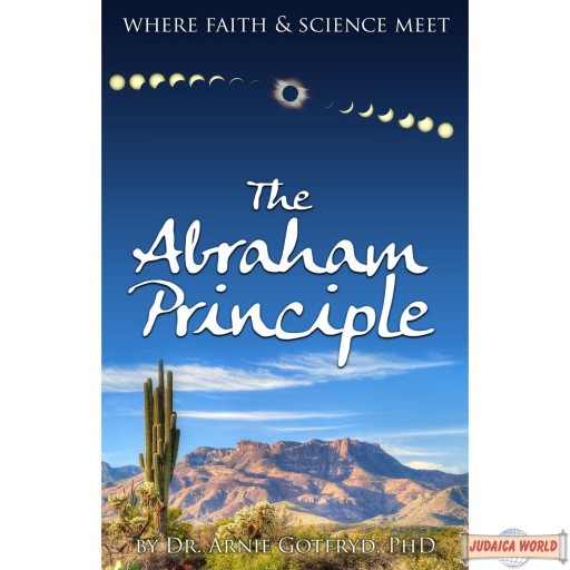 The Abraham Principle: Where Faith & Science Meet