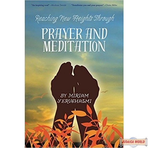 Reaching New Heights Through Prayer & Meditation