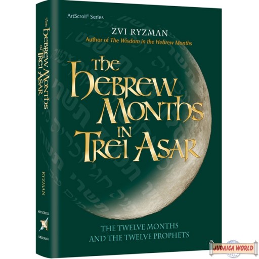 The Hebrew Months in Trei Asar, The Twelve Months & the Twelve Prophets