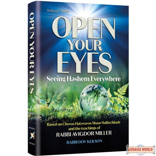 Open Your Eyes, Seeing Hashem Everywhere