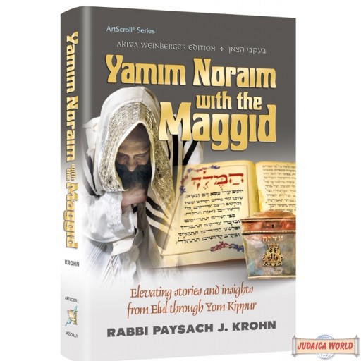 Yamim Noraim with the Maggid, Elevating stories & insights from Elul through Yom Kippur