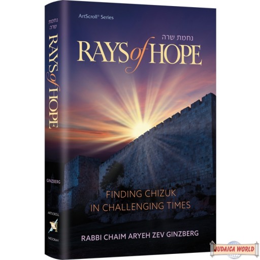 Rays of Hope, Finding Chizuk in Challenging Times