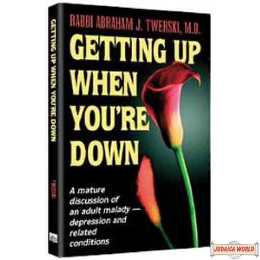 Getting Up When You're Down, A mature discussion of an adult malady - depression and related conditions
