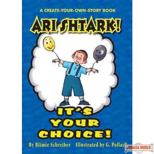 Ari Shtark! It's Your Choice!