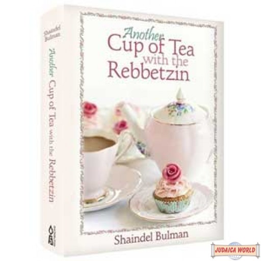 Another Cup of Tea with the Rebbetzin