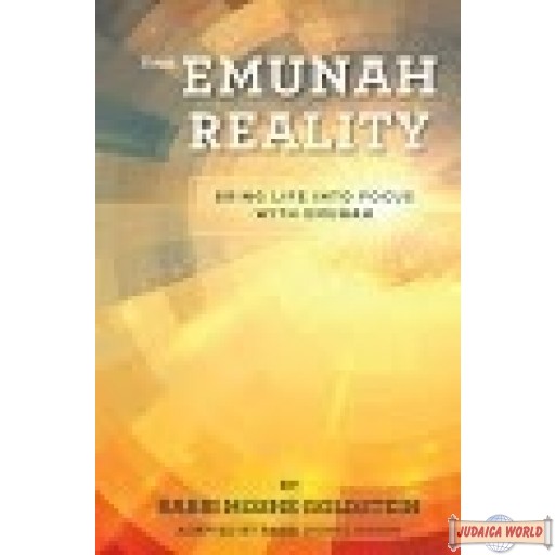 The Emunah Reality, Bring Life Into Focus with Emunah