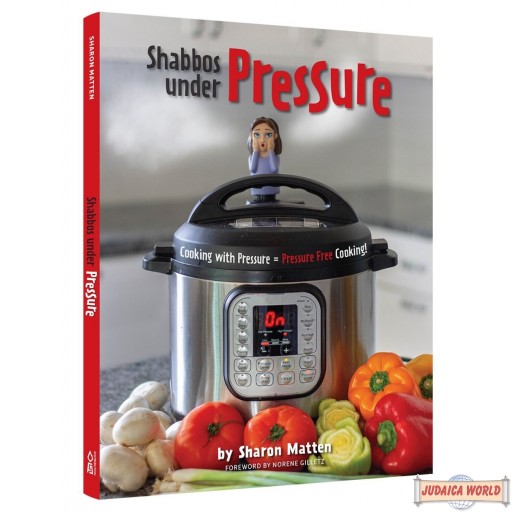 Shabbos Under Pressure, Cooking With Pressure = Pressure Free Cooking