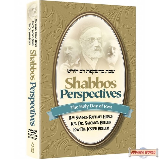 Shabbos Perspectives, The Holy Day Of Rest