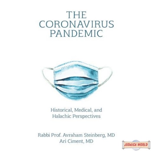 The Coronavirus Pandemic, Historical, Medical, & Halachic Perspectives