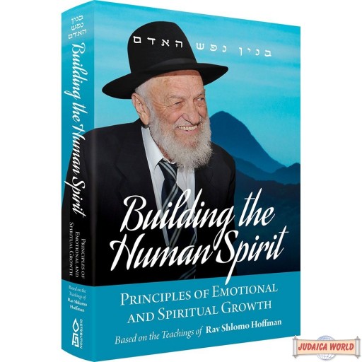 Building the Human Spirit, Principles Of Emotional & Spiritual Growth