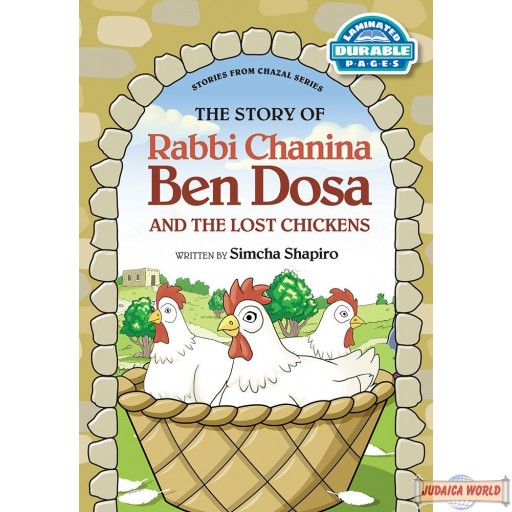 The Story Of Rabbi Chanina Ben Dosa & The Lost Chickens