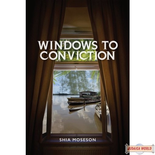 Windows to Conviction, A Novel