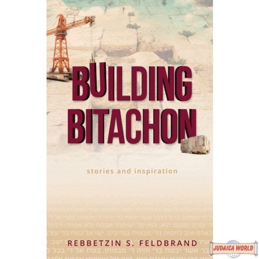 Building Bitachon, Stories and Inspiration