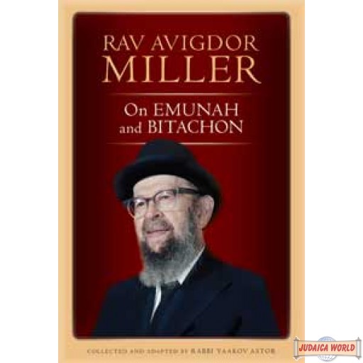 Rav Avigdor Miller on Emunah & Bitachon