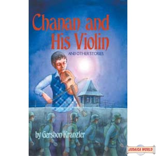 Chanan and His Violin and Other Stories