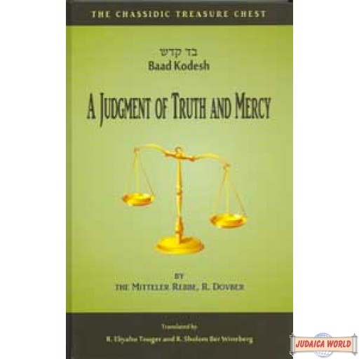 Baad Kodesh - A Judgment of Truth and Mercy
