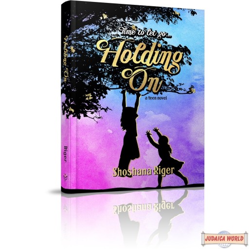 Holding On, A Teen Novel
