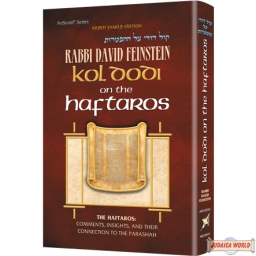 Kol Dodi On The Haftaros, The Haftaros: comments, insights and their connection to the Parashah