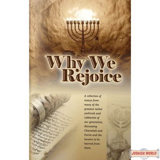 Why We Rejoice, A collection of essays On Chanukah and Purim