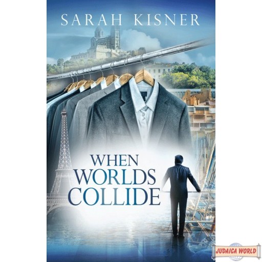 When Worlds Collide, A Novel