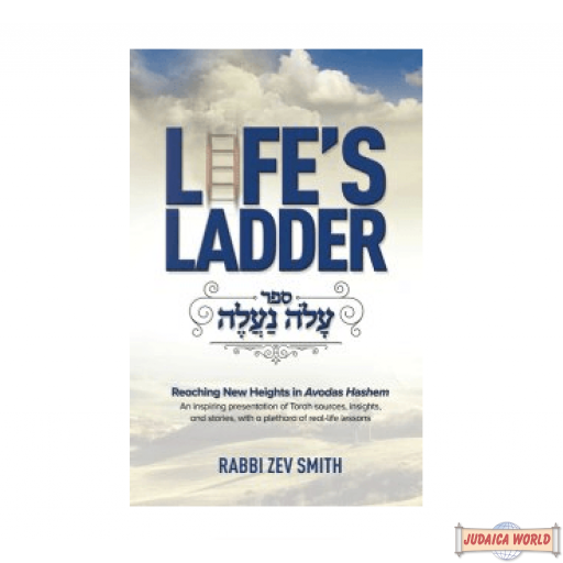 Life's Ladder, Reaching New Heights in Avodas Hashem H/C