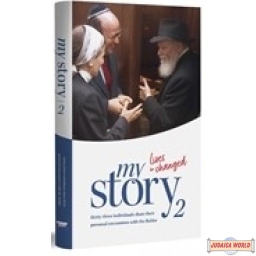 My Story #2, 33 inspirational true stories of the Rebbe from the My Encounter with the Rebbe