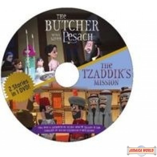 The Tzaddik's Mission & The Butcher Who Saved Pesach 2 Stories In 1 DVD