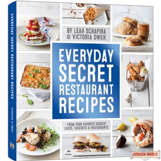 Everyday Secret Restaurant Recipes, From Your Favorite Kosher Cafes, Takeouts & Restaurants
