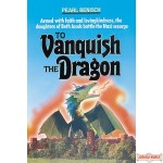 To Vanquish the Dragon