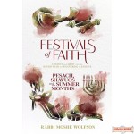 Festivals of Faith - Pesach, Shavuos and Summer Months