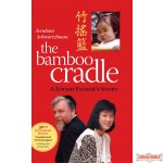 The Bamboo Cradle, 30th Anniversary Edition. Expanded & Newly Designed including color photographs