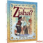 Why Weren't You Zisha?