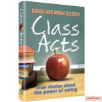 Class Acts #1, True Stories about the Power of Caring