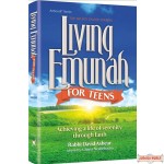 Living Emunah for Teens #1, Achieving A Life of Serenity Through Faith