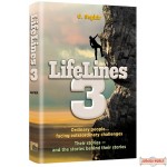 LifeLines #3, Ordinary People…Facing Extraordinary Challenges. Their Stories & the Stories Behind Their Stories
