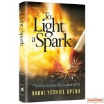 To Light a Spark, Nothing inspires like a great story!