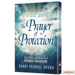 The Prayer of Protection, The Soul & Stories of Yosheiv Be’Seiser