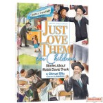 Just Love Them for Children, Stories of Rabbi Dovid Trenk