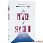 The Power of Simchah, Illuminating the Torah Path to Happiness