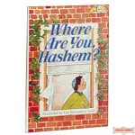 Where Are You, Hashem?
