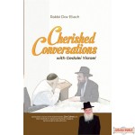 Cherished Conversations With Gedolei Yisroel