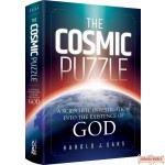 The Cosmic Puzzle, A Scientific Investigation Into The Existence Of God