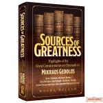 Sources Of Greatness, Highlights Of The Great Commentaries On Chumash In Mikraos Gedolos