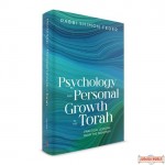 Psychology & Personal Growth in the Torah, Practical Lessons From The Rishonim