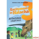 Excitement in Halacha #3, Astonishing Creatures