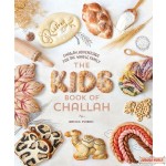 The KIDS Book Of Challah, Challah Adventures For The Whole Family