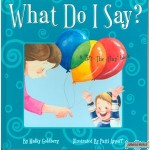 What Do I Say? – A lift the flap book